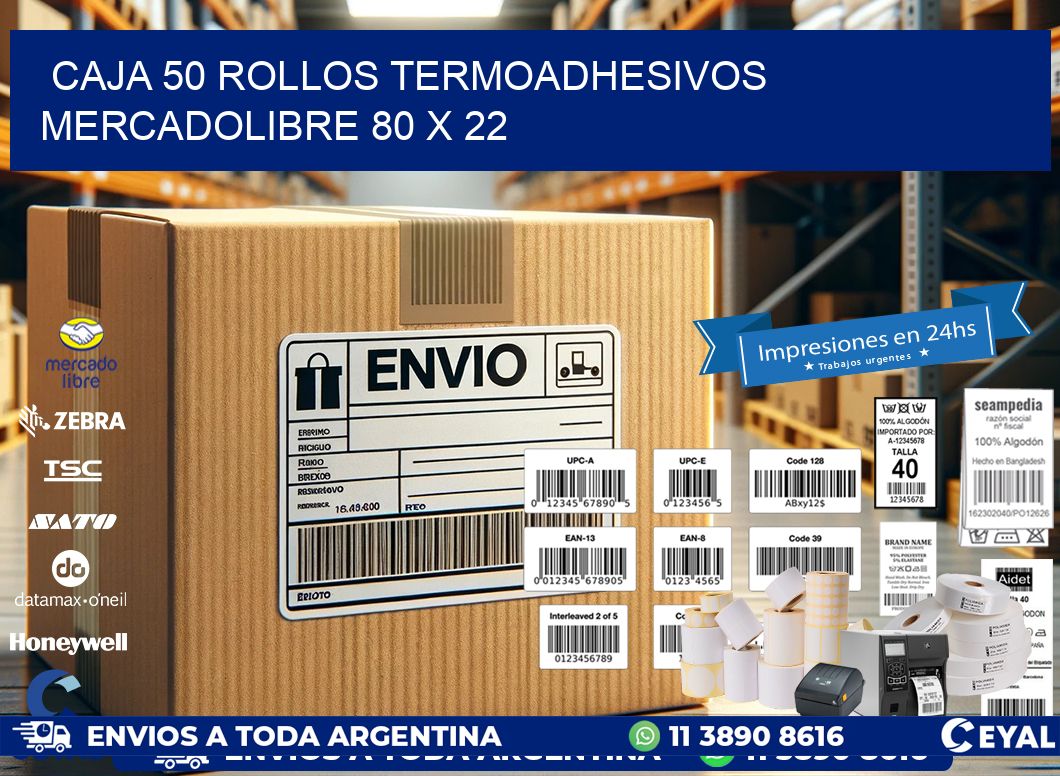 CAJA 50 ROLLOS TERMOADHESIVOS MERCADOLIBRE 80 x 22