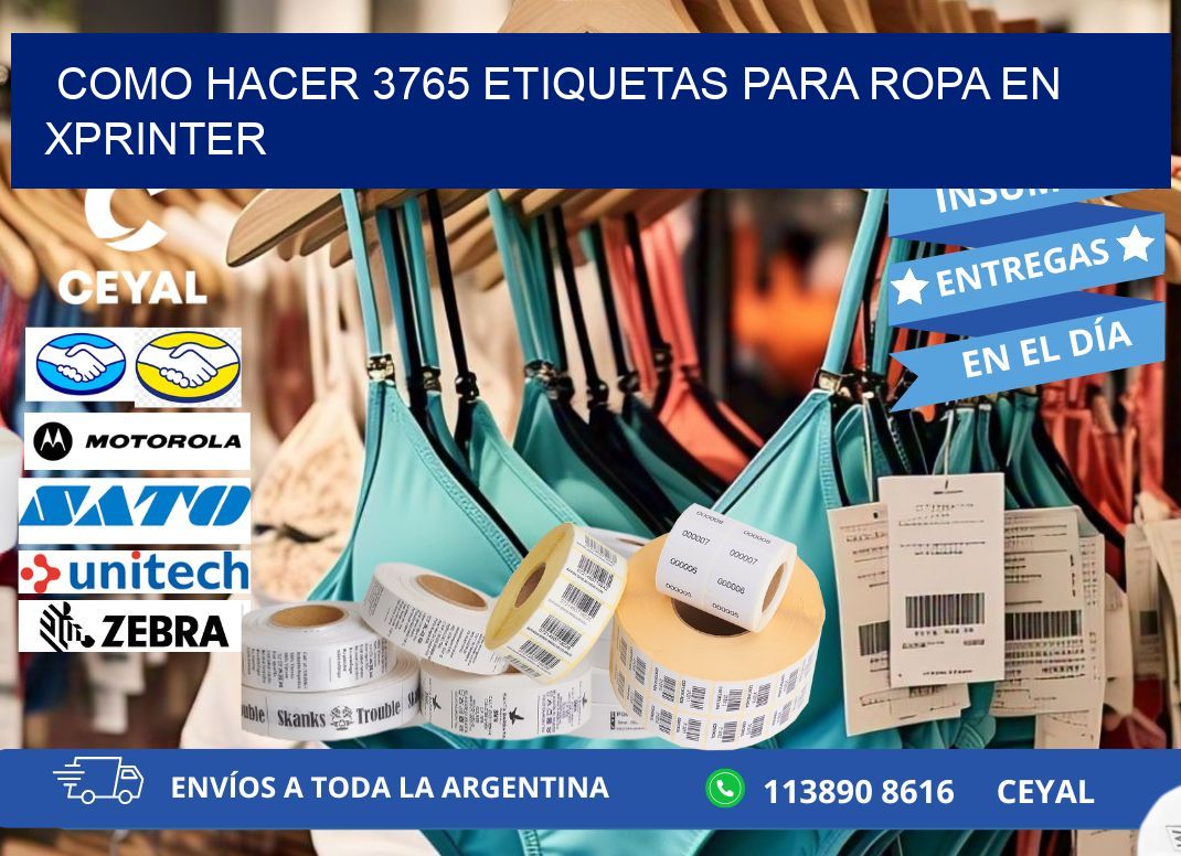 Como hacer 3765 etiquetas para ropa en xprinter