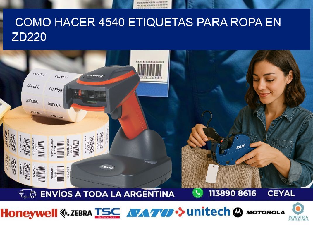 Como hacer 4540 etiquetas para ropa en zd220