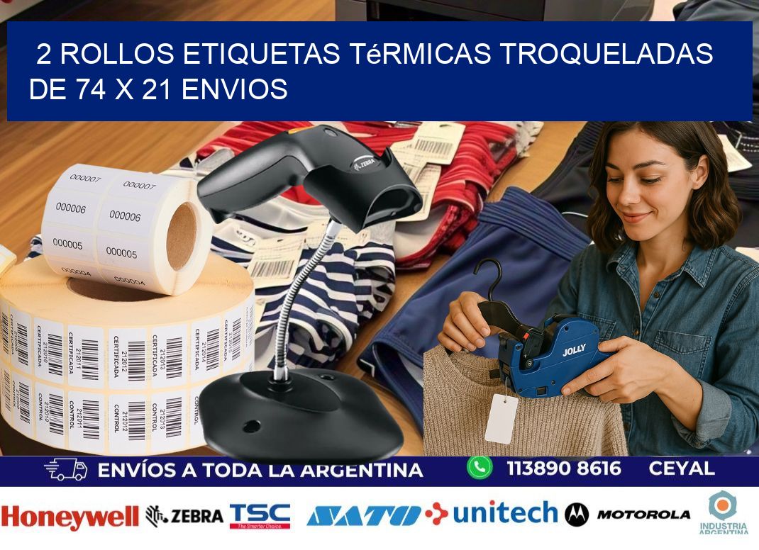 2 Rollos Etiquetas Térmicas Troqueladas De 74 x 21 ENVIOS