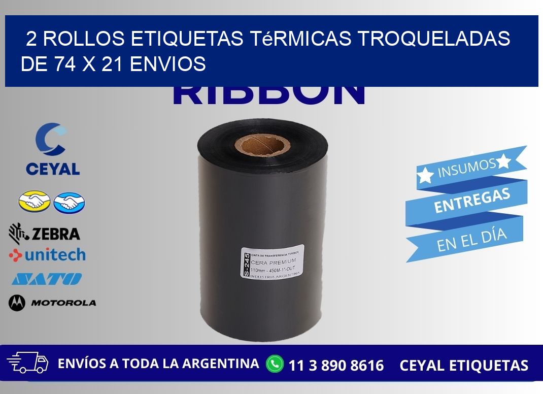 2 Rollos Etiquetas Térmicas Troqueladas De 74 x 21 ENVIOS
