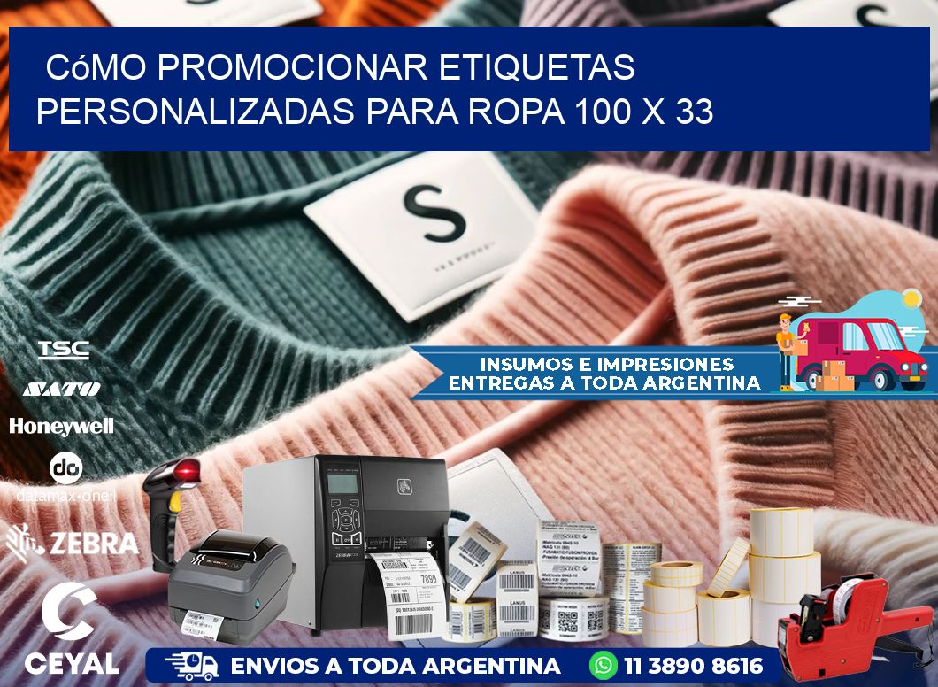 Cómo Promocionar Etiquetas Personalizadas para Ropa 100 x 33