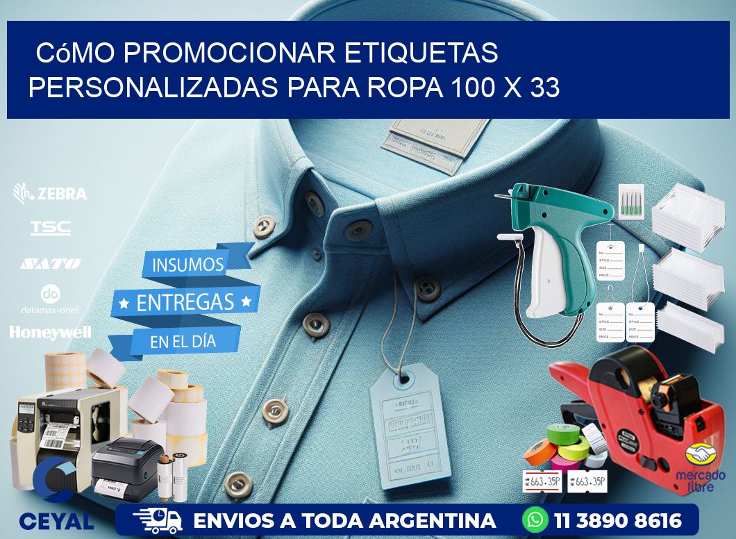 Cómo Promocionar Etiquetas Personalizadas para Ropa 100 x 33