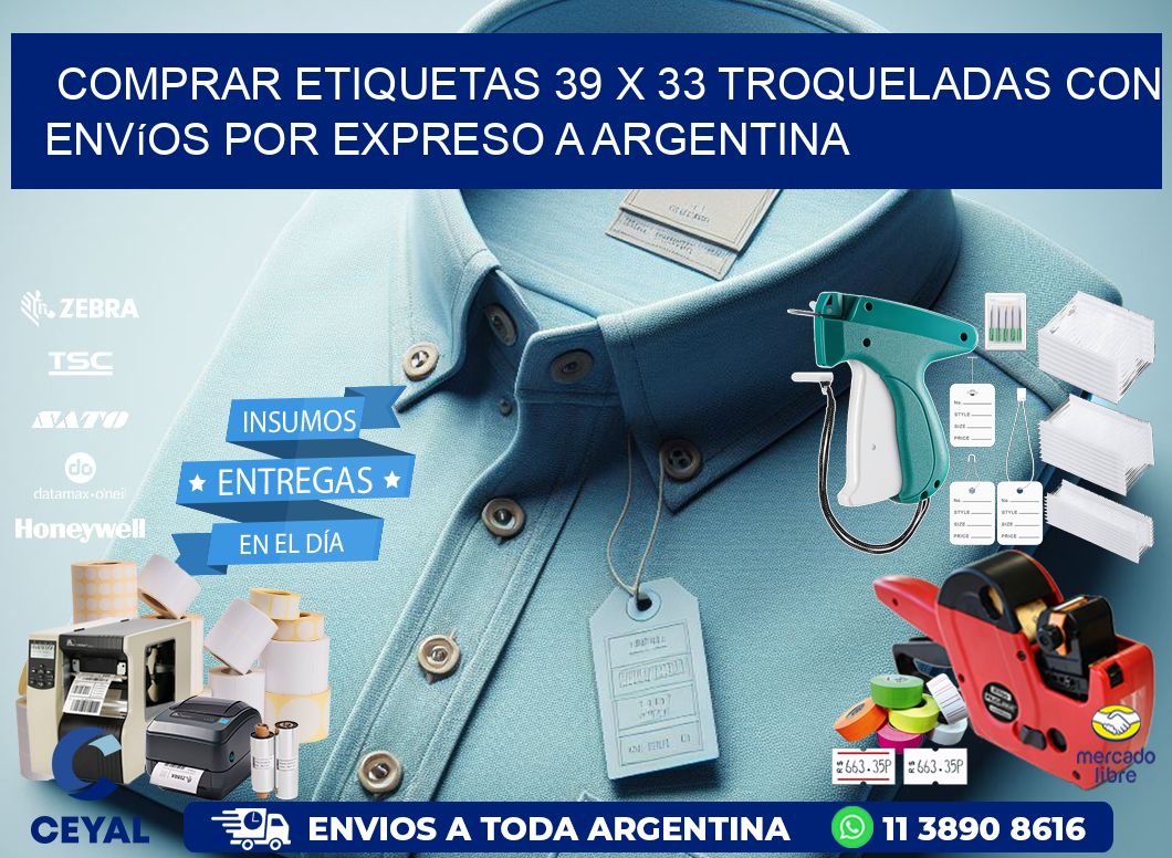 Comprar etiquetas 39 x 33 troqueladas con envíos por expreso a Argentina