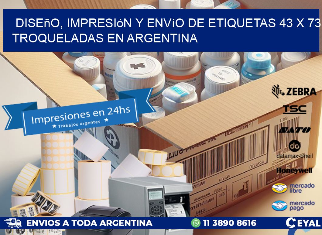 Diseño, impresión y envío de etiquetas 43 x 73 troqueladas en Argentina