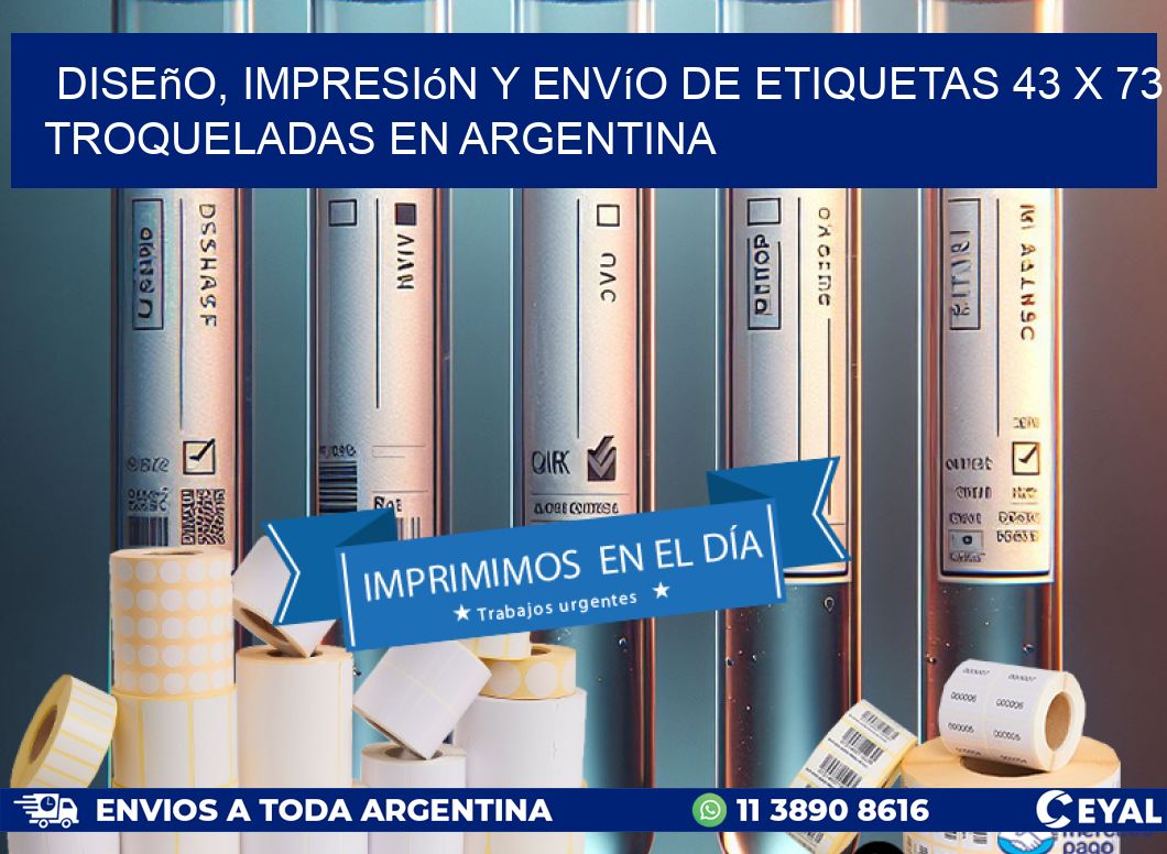Diseño, impresión y envío de etiquetas 43 x 73 troqueladas en Argentina