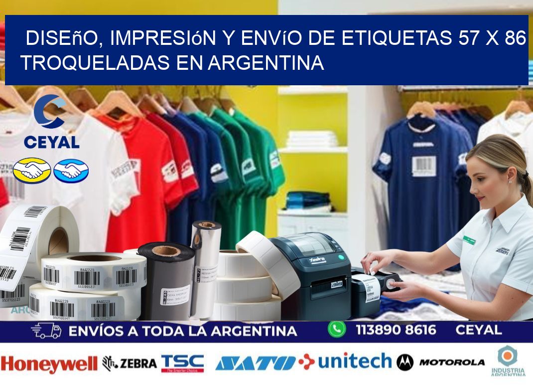 Diseño, impresión y envío de etiquetas 57 x 86 troqueladas en Argentina