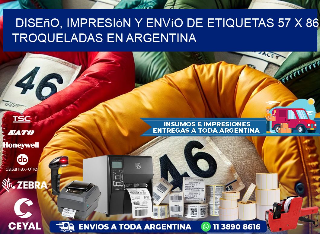 Diseño, impresión y envío de etiquetas 57 x 86 troqueladas en Argentina