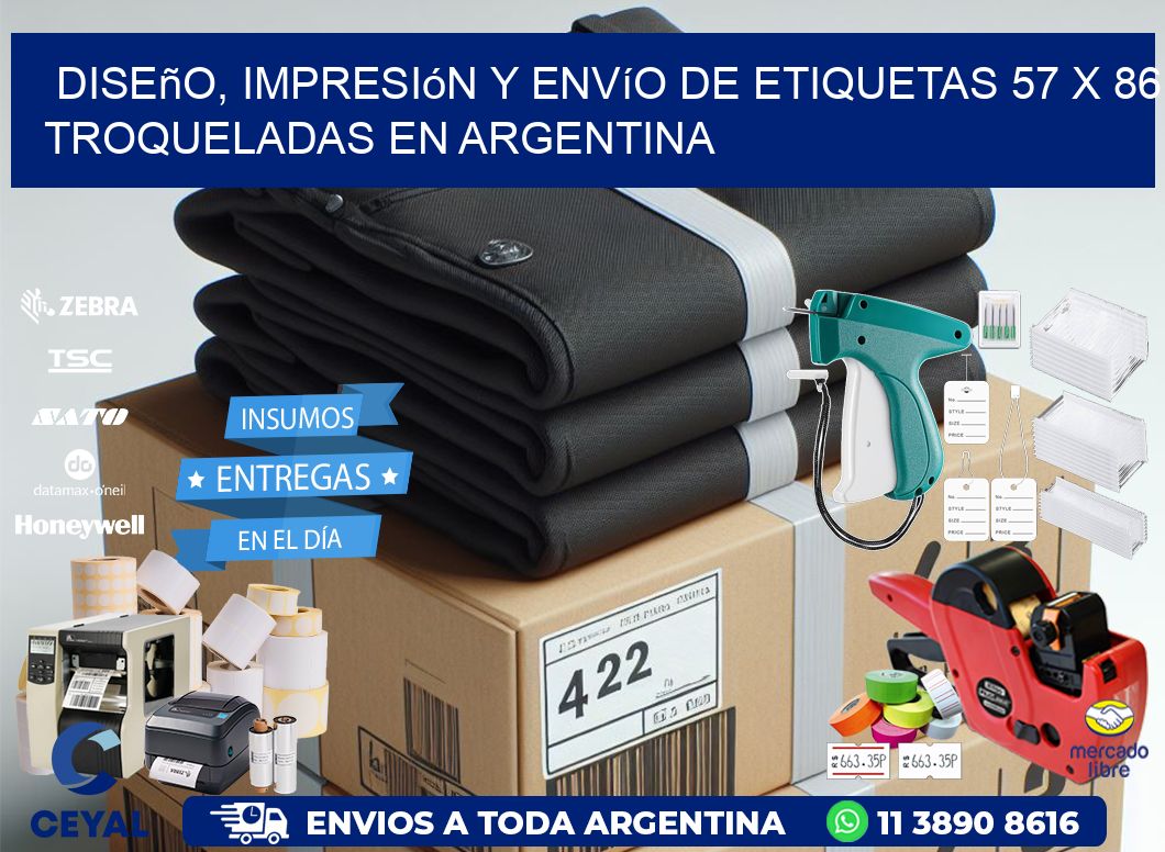 Diseño, impresión y envío de etiquetas 57 x 86 troqueladas en Argentina
