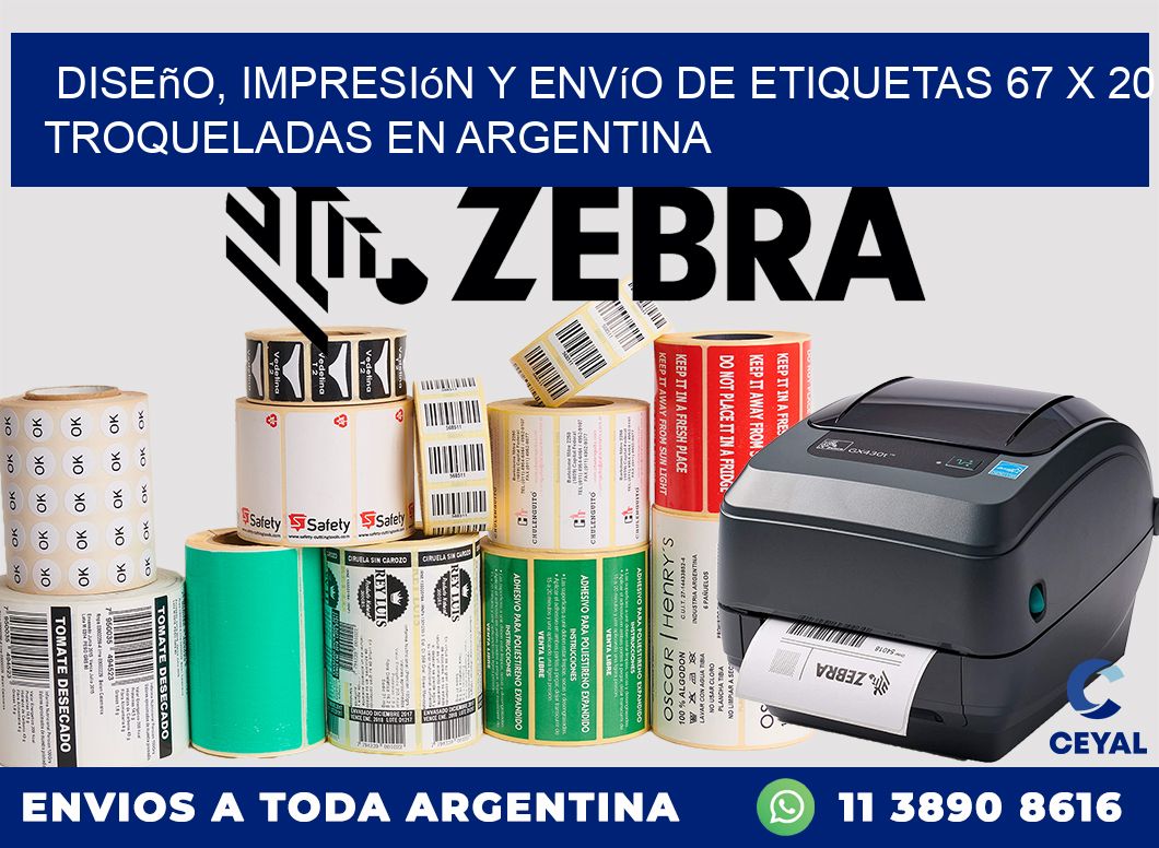 Diseño, impresión y envío de etiquetas 67 x 20 troqueladas en Argentina