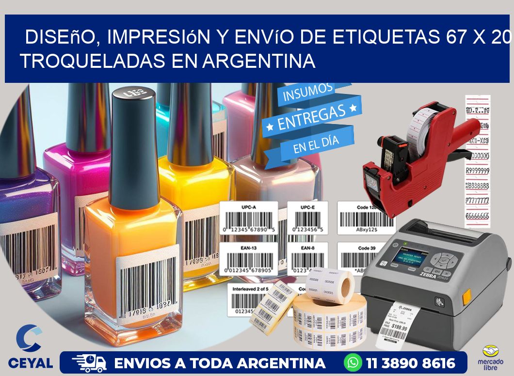 Diseño, impresión y envío de etiquetas 67 x 20 troqueladas en Argentina
