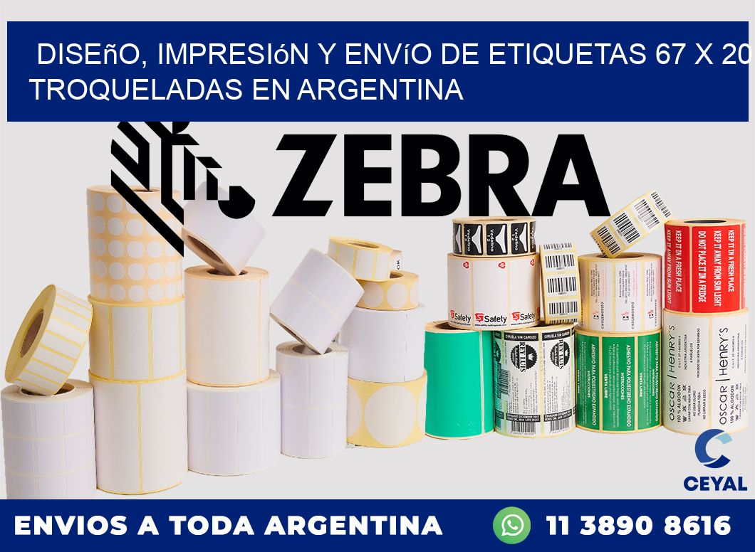 Diseño, impresión y envío de etiquetas 67 x 20 troqueladas en Argentina