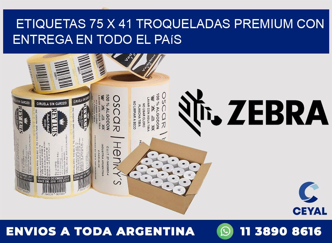 Etiquetas 75 x 41 troqueladas premium con entrega en todo el país