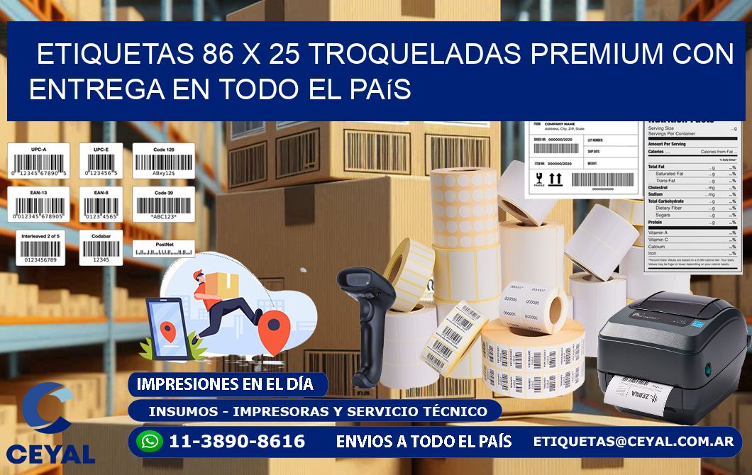 Etiquetas 86 x 25 troqueladas premium con entrega en todo el país
