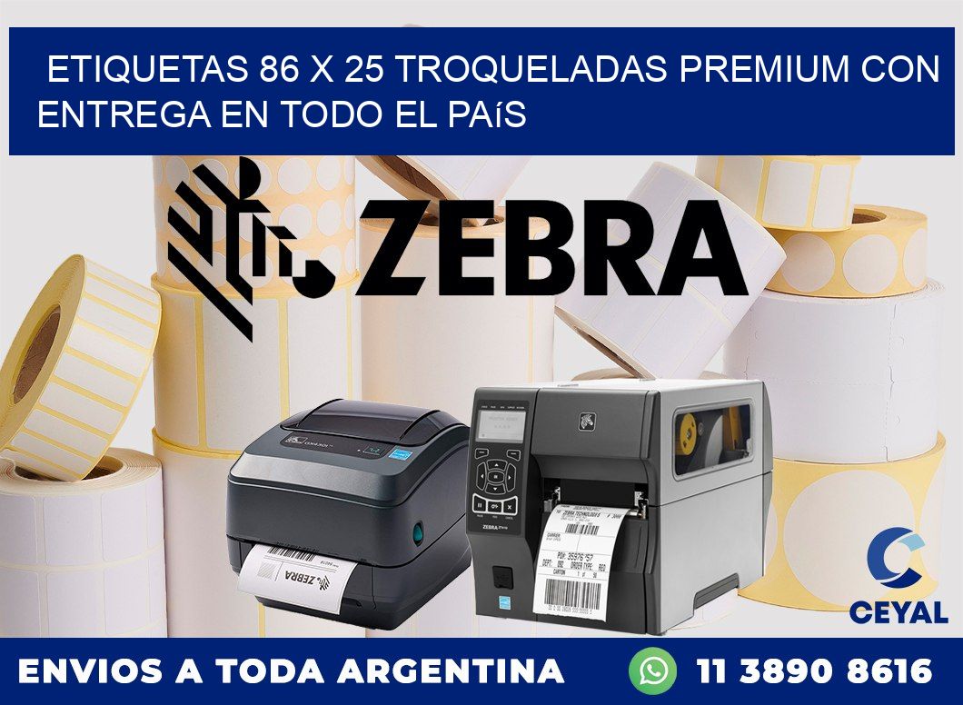 Etiquetas 86 x 25 troqueladas premium con entrega en todo el país