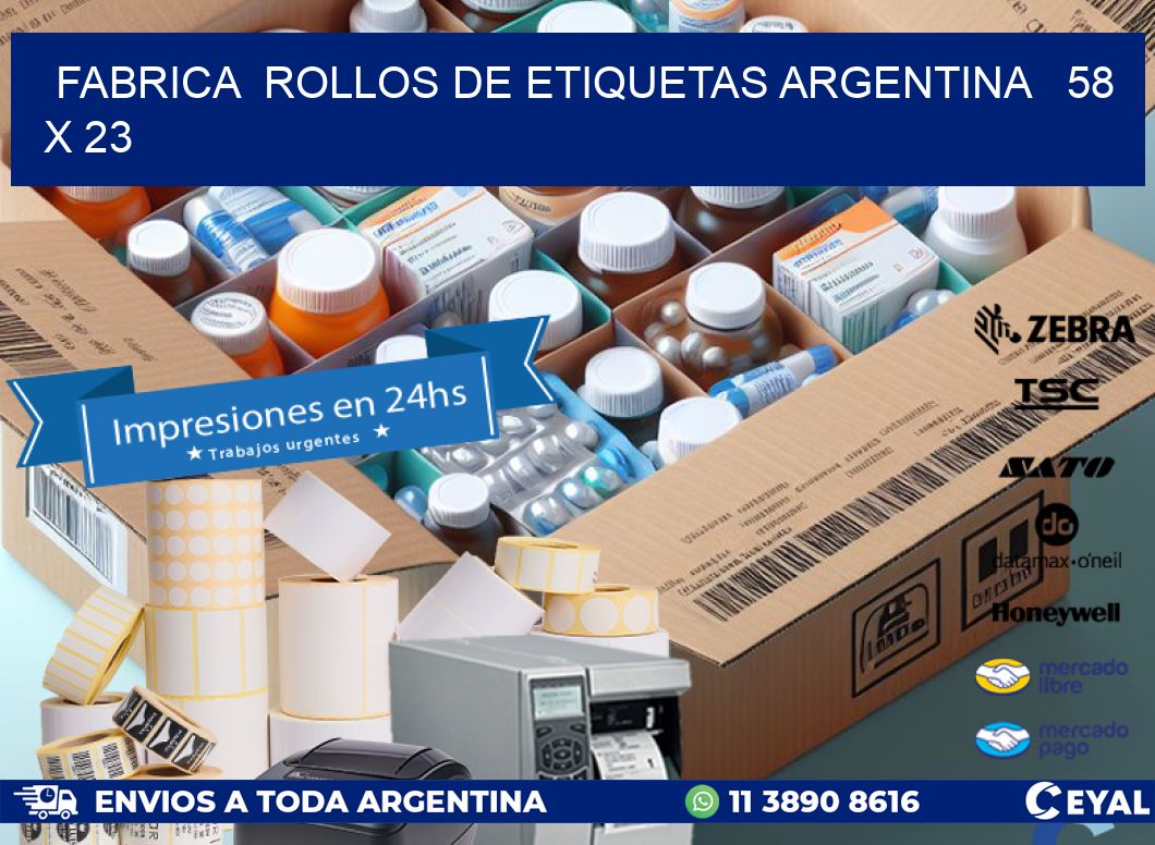 Fabrica  ROLLOS DE ETIQUETAS ARGENTINA   58 x 23