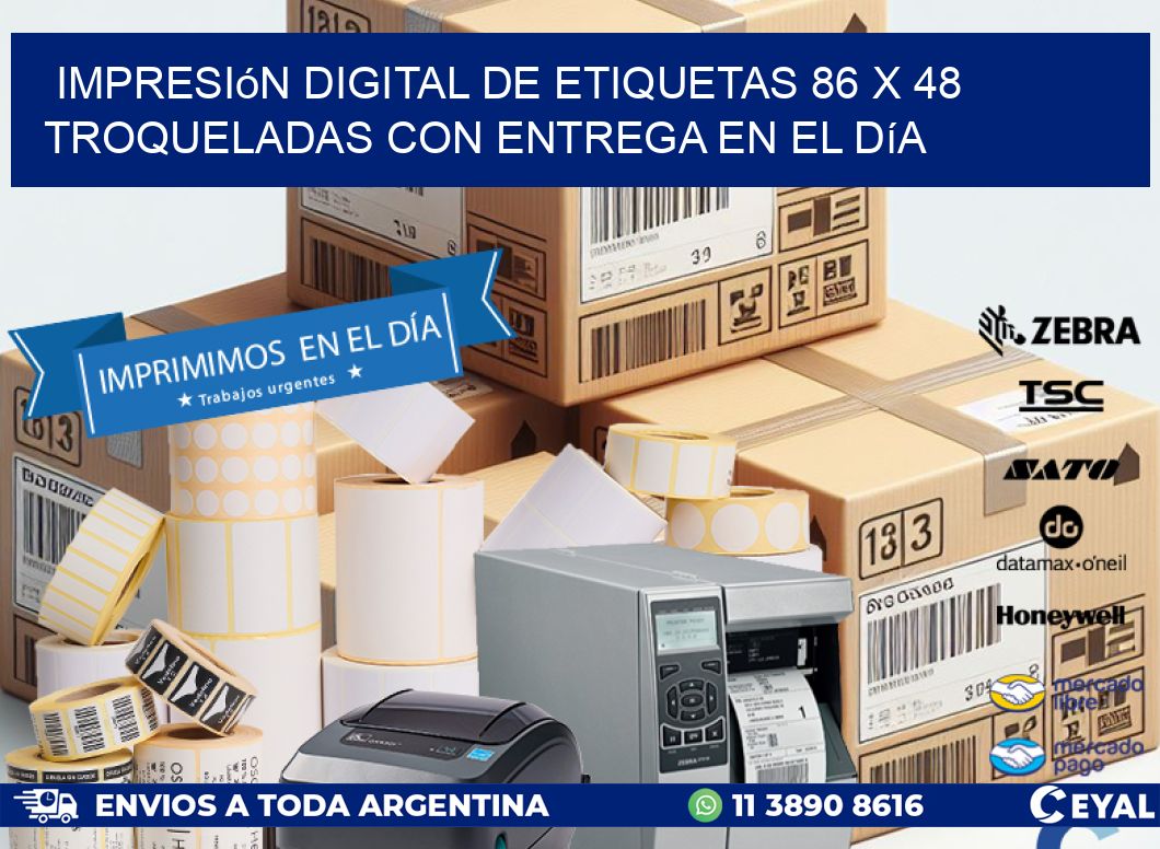 Impresión digital de etiquetas 86 x 48 troqueladas con entrega en el día