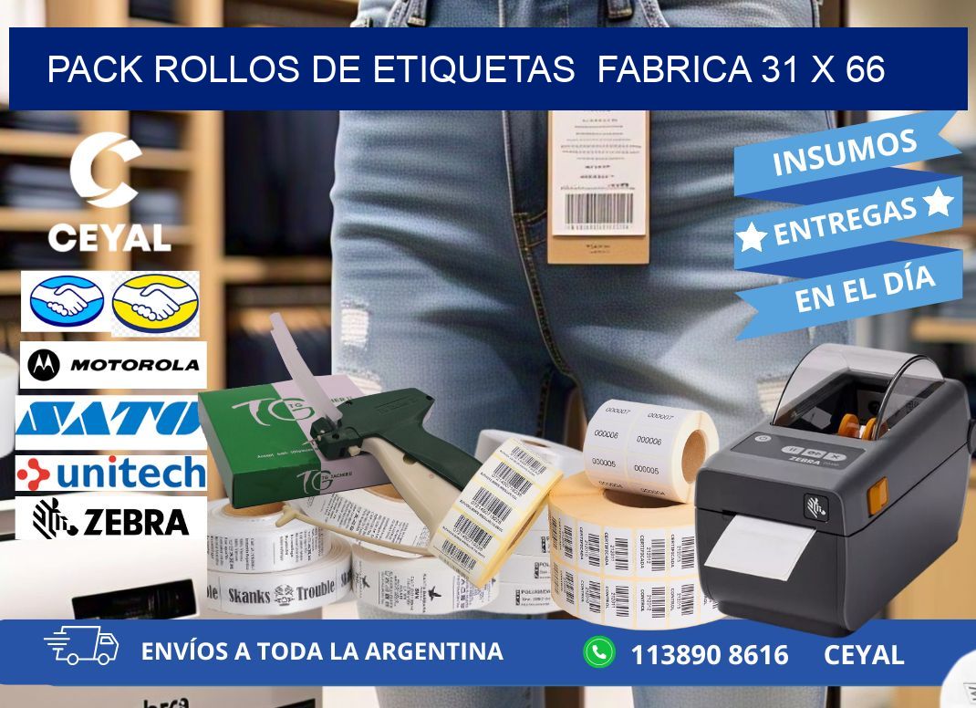 Pack ROLLOS DE ETIQUETAS  FABRICA 31 x 66