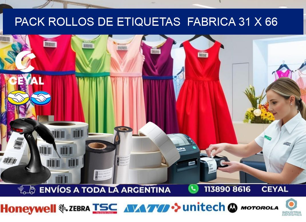 Pack ROLLOS DE ETIQUETAS  FABRICA 31 x 66
