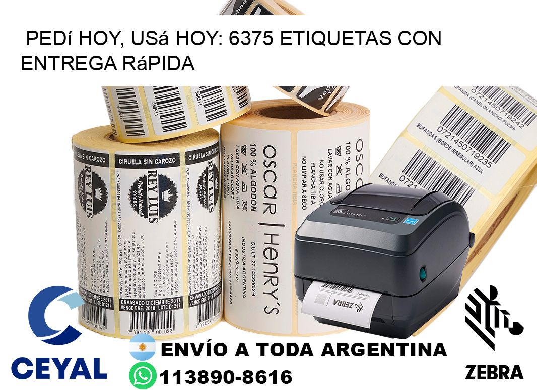 Pedí Hoy, Usá Hoy: 6375 Etiquetas con Entrega Rápida