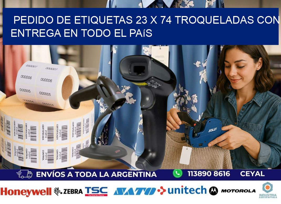 Pedido de etiquetas 23 x 74 troqueladas con entrega en todo el país