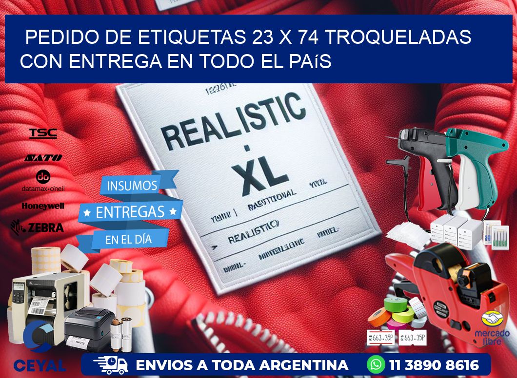 Pedido de etiquetas 23 x 74 troqueladas con entrega en todo el país