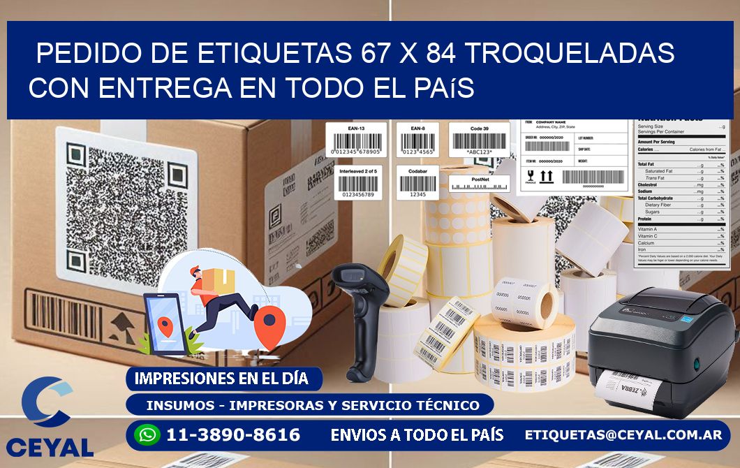 Pedido de etiquetas 67 x 84 troqueladas con entrega en todo el país