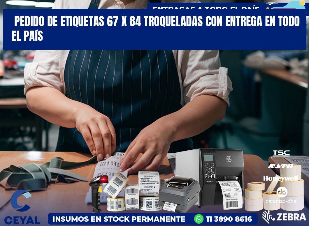 Pedido de etiquetas 67 x 84 troqueladas con entrega en todo el país