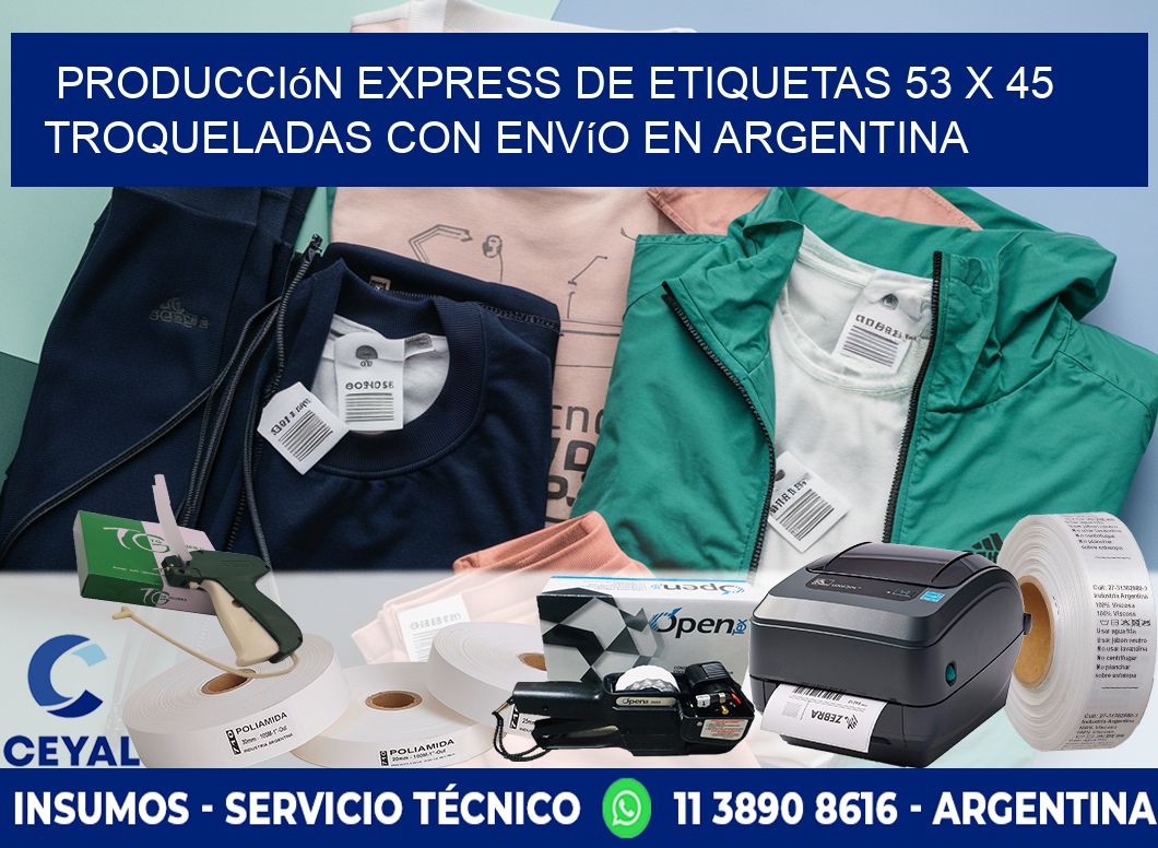Producción express de etiquetas 53 x 45 troqueladas con envío en Argentina