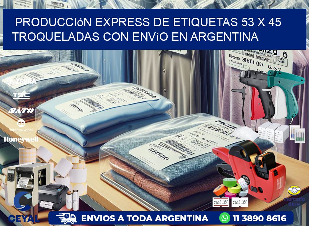 Producción express de etiquetas 53 x 45 troqueladas con envío en Argentina