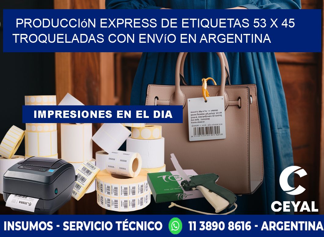 Producción express de etiquetas 53 x 45 troqueladas con envío en Argentina