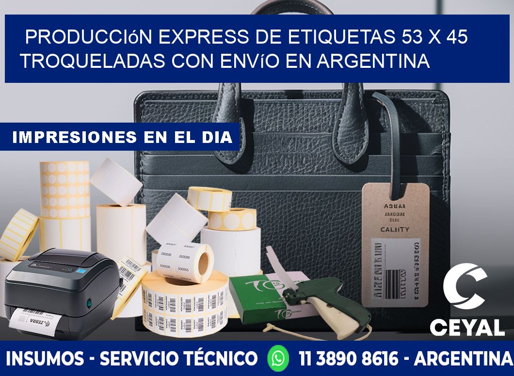 Producción express de etiquetas 53 x 45 troqueladas con envío en Argentina
