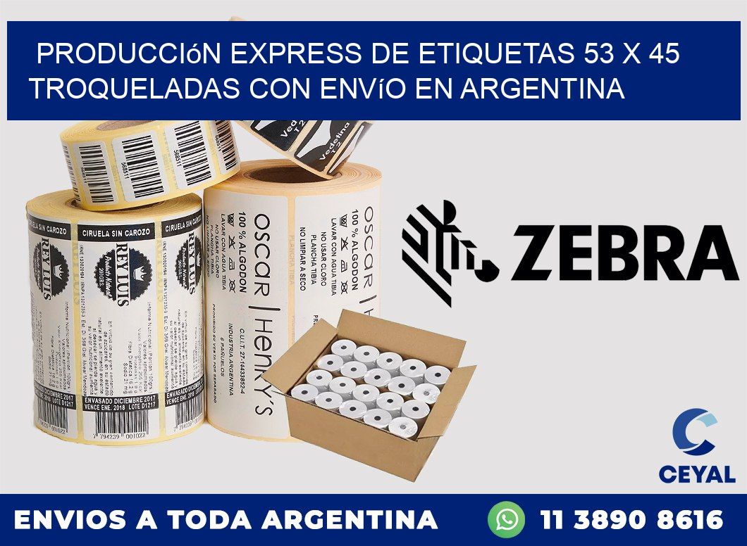 Producción express de etiquetas 53 x 45 troqueladas con envío en Argentina