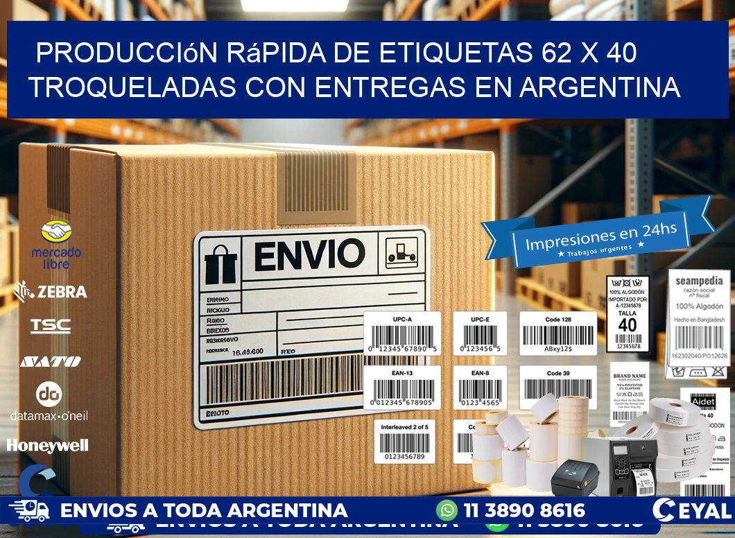 Producción rápida de etiquetas 62 x 40 troqueladas con entregas en Argentina