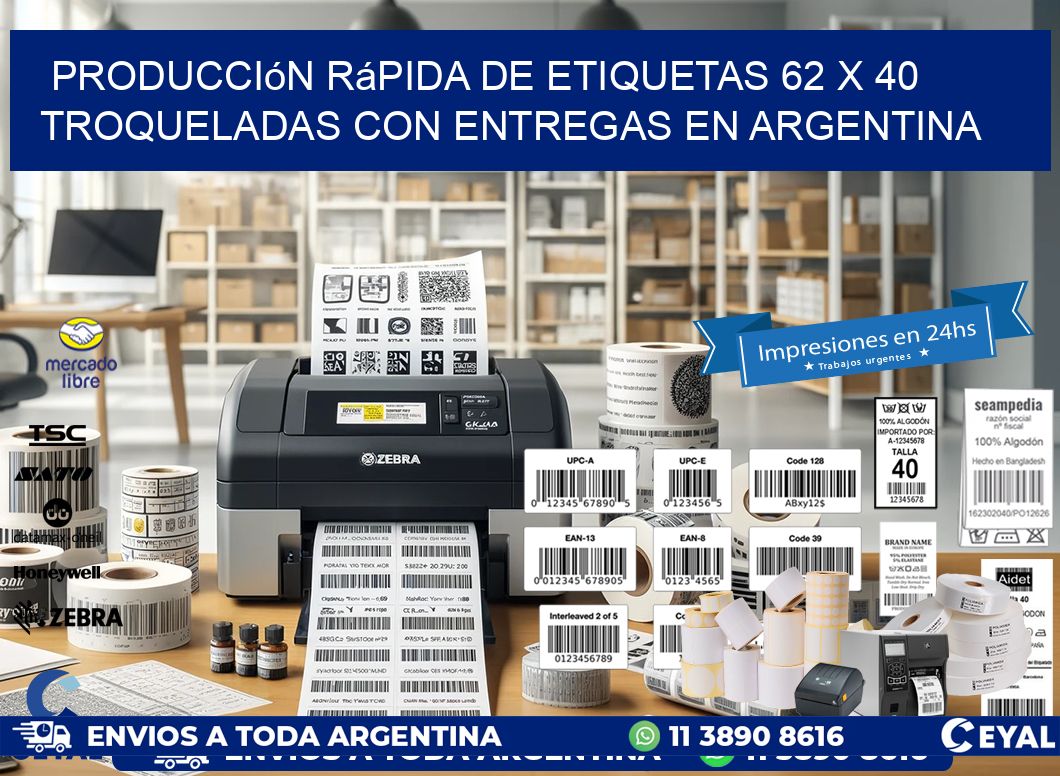 Producción rápida de etiquetas 62 x 40 troqueladas con entregas en Argentina