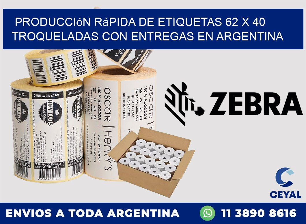 Producción rápida de etiquetas 62 x 40 troqueladas con entregas en Argentina