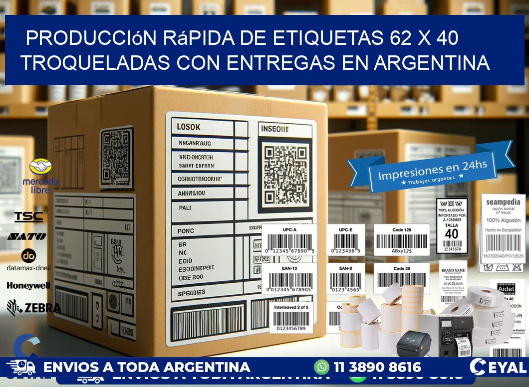 Producción rápida de etiquetas 62 x 40 troqueladas con entregas en Argentina