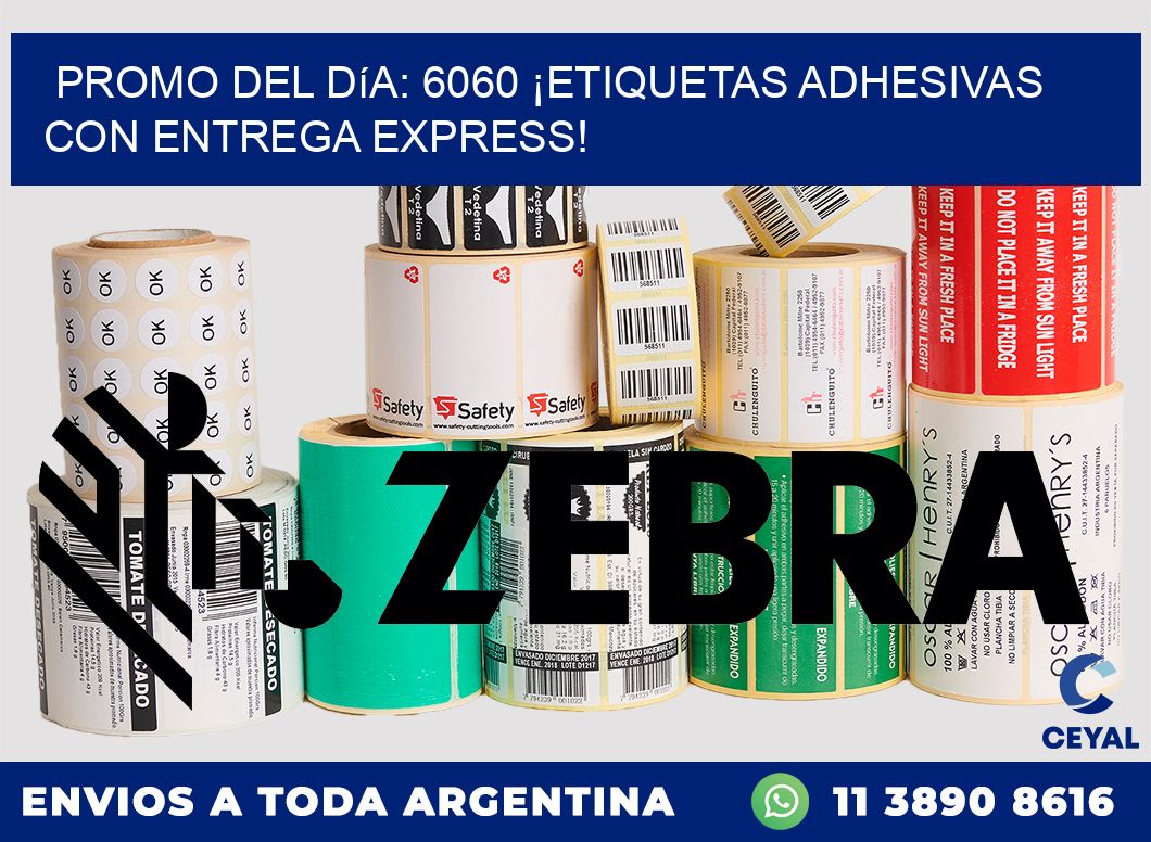 Promo del Día: 6060 ¡Etiquetas Adhesivas con Entrega Express!