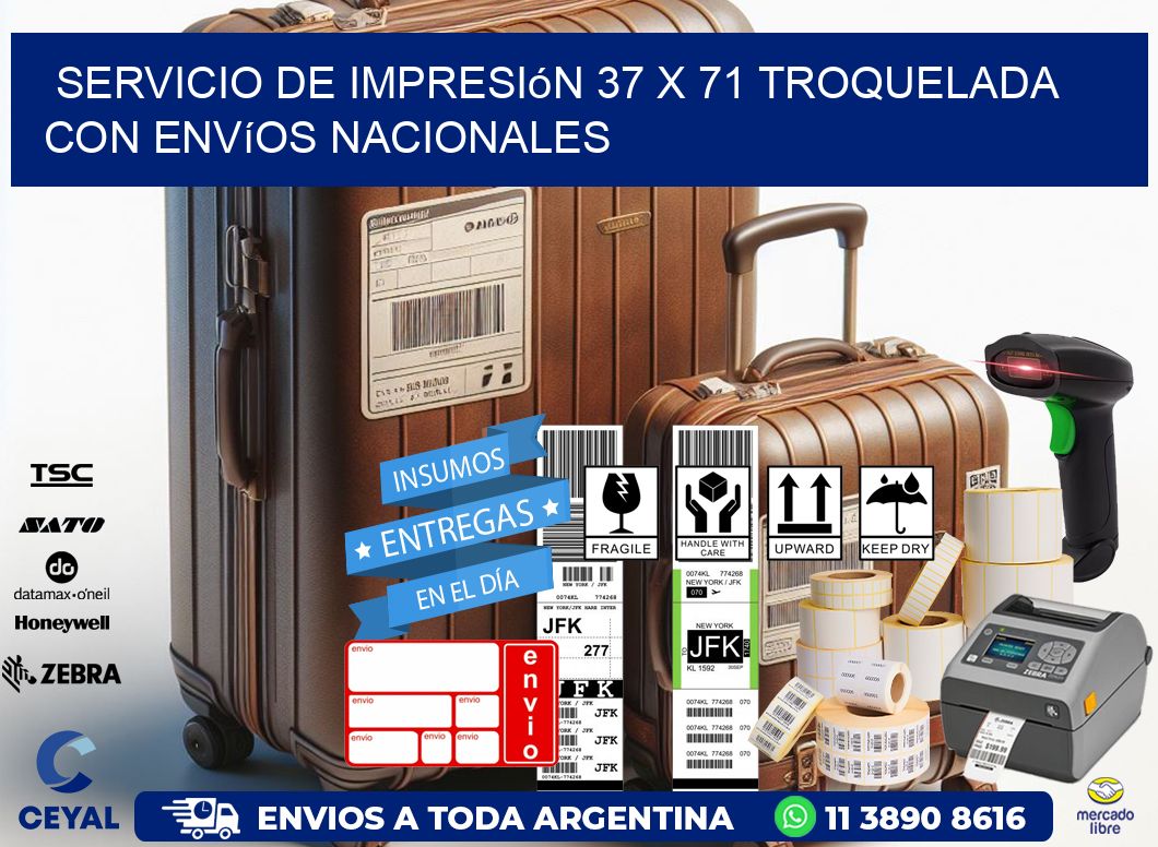 Servicio de impresión 37 x 71 troquelada con envíos nacionales
