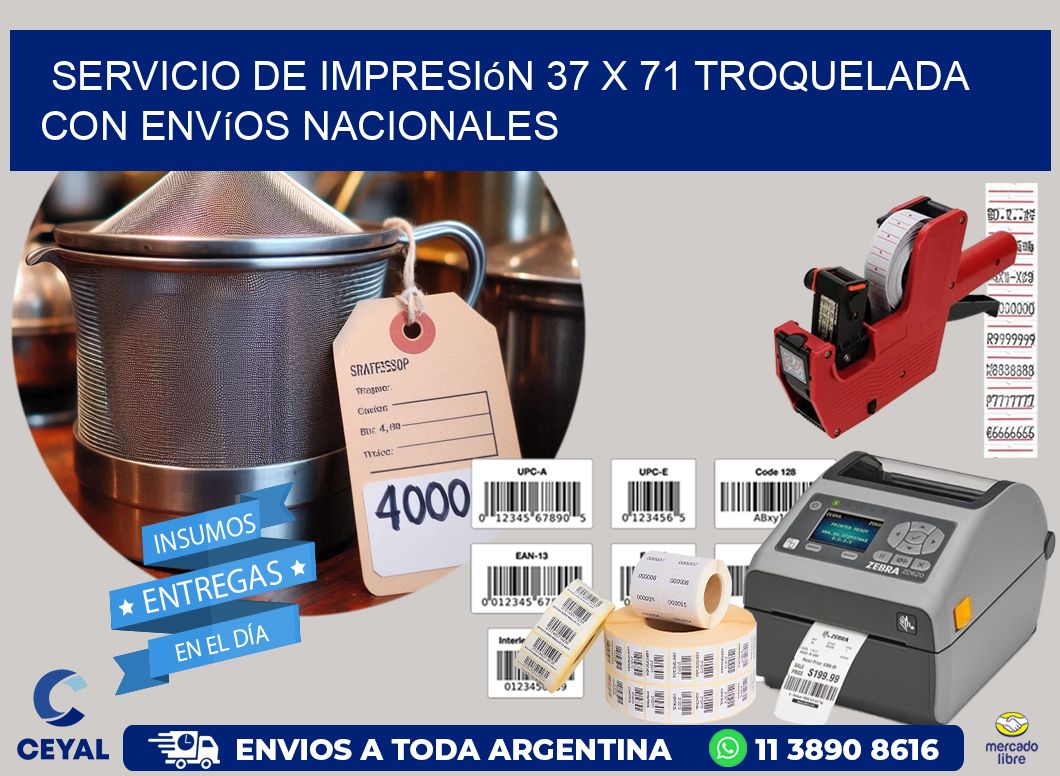 Servicio de impresión 37 x 71 troquelada con envíos nacionales