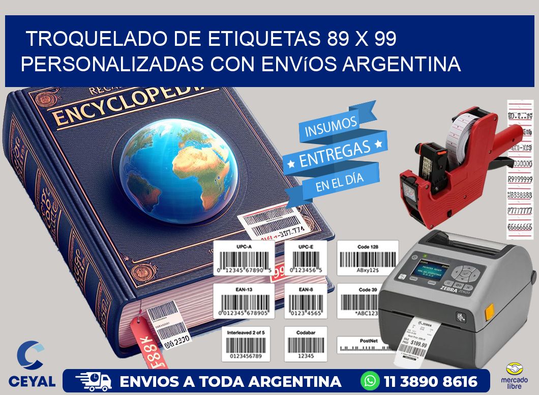 Troquelado de etiquetas 89 x 99 personalizadas con envíos Argentina