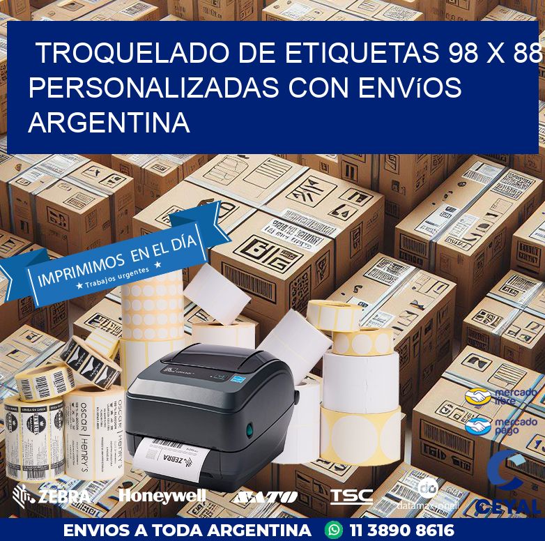 Troquelado de etiquetas 98 x 88 personalizadas con envíos Argentina