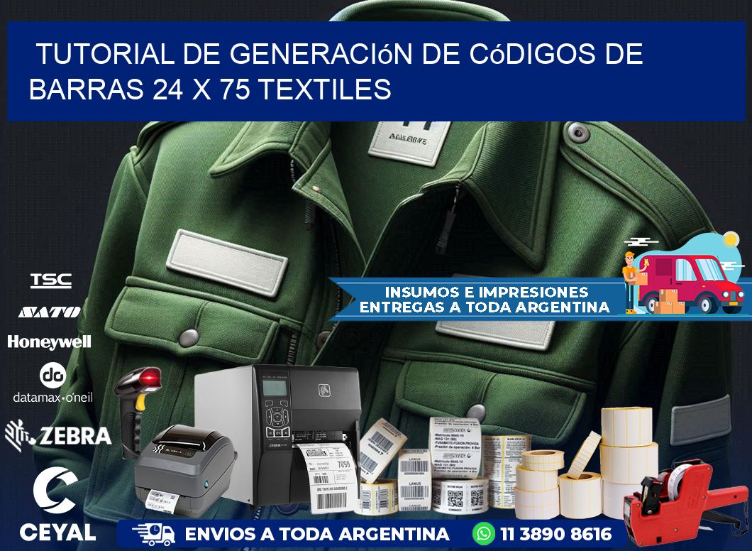 Tutorial de Generación de Códigos de Barras 24 x 75 Textiles
