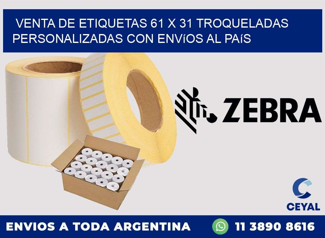 Venta de etiquetas 61 x 31 troqueladas personalizadas con envíos al país