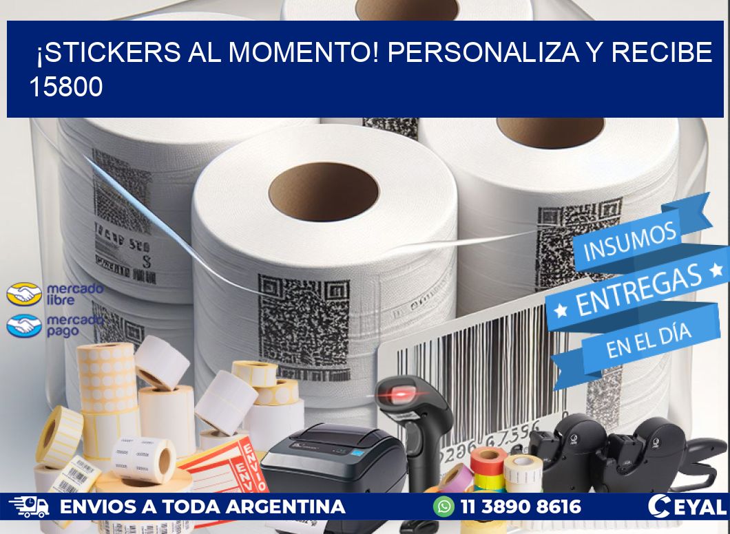 ¡Stickers al Momento! Personaliza y Recibe 15800