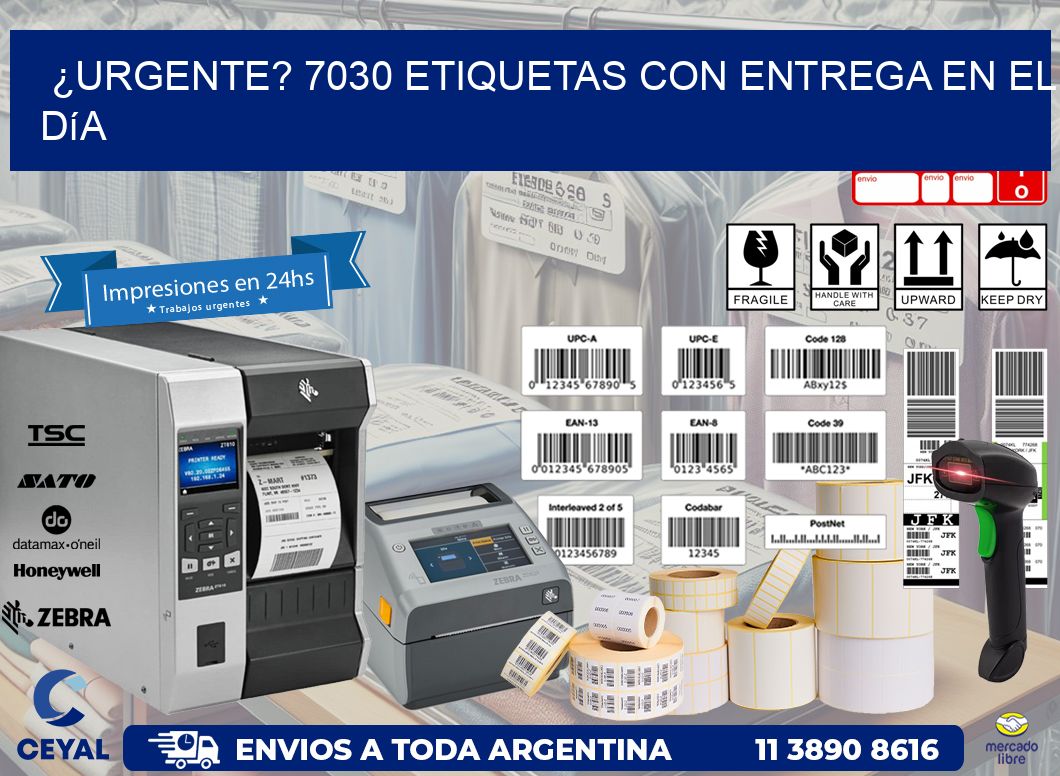 ¿Urgente? 7030 Etiquetas con Entrega en el Día