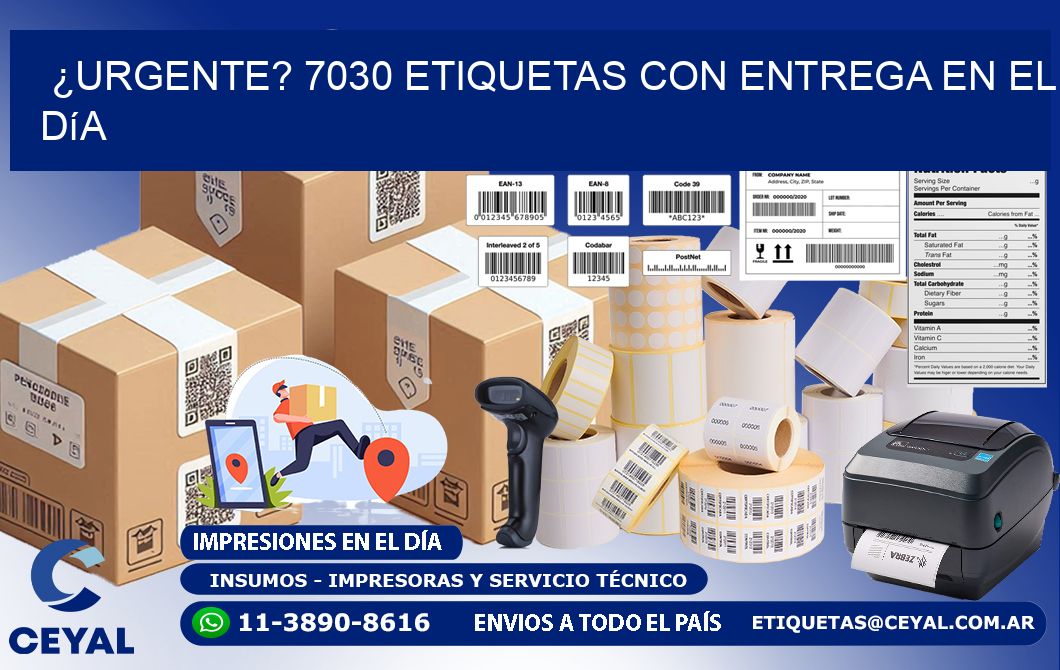 ¿Urgente? 7030 Etiquetas con Entrega en el Día