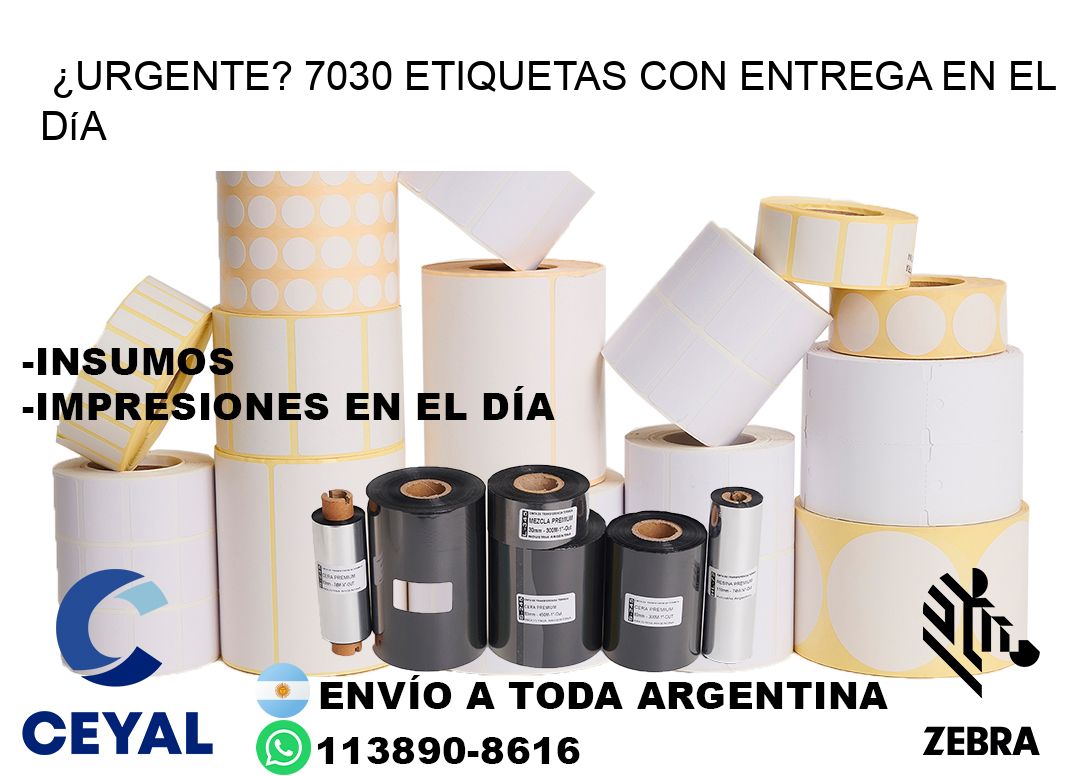 ¿Urgente? 7030 Etiquetas con Entrega en el Día