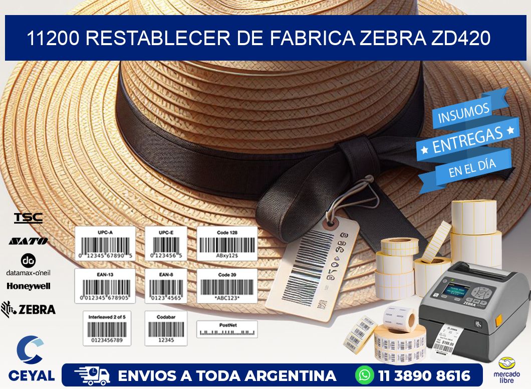 11200 Restablecer de fabrica zebra zd420