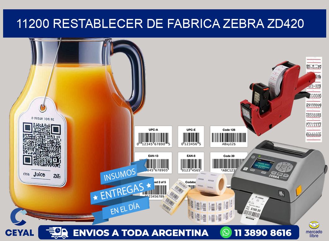 11200 Restablecer de fabrica zebra zd420